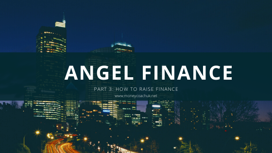 Angel Finance – how to raise finance…