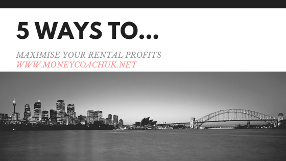 5 ways to maximise your rental profits